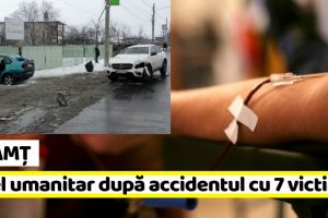 Neamţ: Apel umanitar după accidentul din Dumbrava Roşie. Vezi starea victimelor