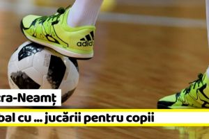 Piatra-Neamţ: Fotbal cu … jucării pentru copii, joi, 20 decembrie