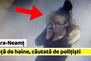Piatra-Neamţ: Căutată de poliţişti după ce a furat mai multe haine dintr-un magazin