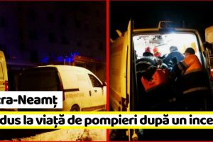 Piatra-Neamţ: Incendiu la un apartament. Bărbat readus la viaţă de pompieri (FOTO-VIDEO)