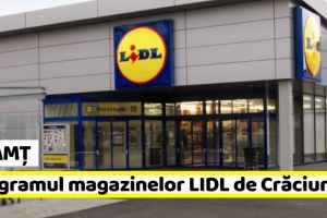 Neamţ: Programul magazinelor LIDL de Crăciun