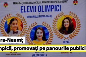 Neamţ: Olimpicii, promovaţi pe panourile publicitare din Piatra-Neamţ