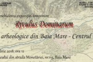 La Muzeul Judetean de Istorie Se deschide expozitia Rivulus Dominarum. Vestigii arheologice din Baia Mare – Centrul Istoric