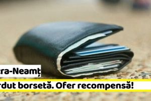 Piatra-Neamţ: Pierdut borsetă cu acte şi bani. Ofer recompensă!