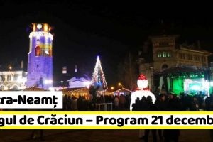Piatra-Neamţ: Târgul de Crăciun – Programul zilei de vineri, 21 decembrie 2018