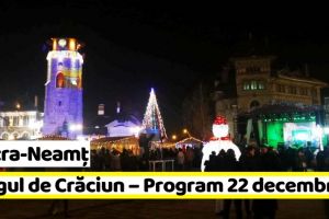Piatra-Neamţ: Târgul de Crăciun – Programul zilei de sâmbătă, 22 decembrie 2018