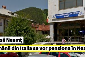 Pensii Neamţ: Românii din Italia (regiunea Lombardia) se vor pensiona în Neamţ