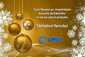 COMVEX: Ca in fiecare an, impartasim bucuria sarbatorilor cu cei pe care ii pretuim. Sarbatori fericite!