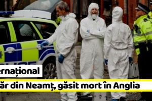 Internaţional: Tânăr din Neamţ, găsit mort în Anglia