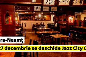 Piatra-Neamţ: Joi, 27 decembrie, se deschide Jazz City Cafe (FOTO)