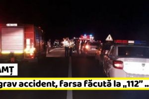 Neamţ: Un grav accident, farsa făcută la „112” de un tânăr