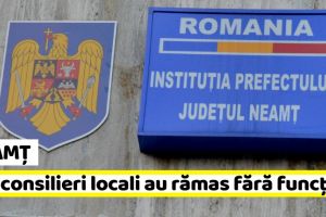 Neamţ: Prefectura a emis ordin de încetare a mandatului pentru doi consilieri locali