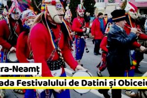 Piatra-Neamţ: Parada Festivalului de Datini şi Obiceiuri (FOTO-VIDEO)