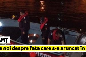 Neamţ: Date noi despre fata care s-a aruncat în Bistriţa
