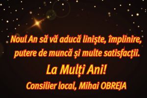 Neamţ: Mihai Obreja: „Noul An să vă aducă linişte, împlinire…”