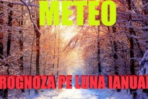 METEO: Prognoza ANM pentru luna IANUARIE. Cum va fi VREMEA în ROMÂNIA