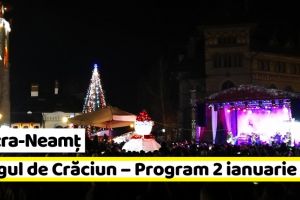 Piatra-Neamţ: Târgul de Crăciun – Programul zilei de miercuri, 2 ianuarie 2019