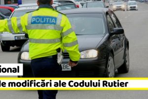 Naţional: Noile modificări ale Codului Rutier au intrat în vigoare