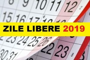 Zile libere 2019. Cum vor pica, în acest an, zilele nelucrătoare