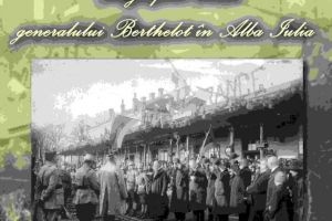 MIERCURI: Fotografiile vizitei generalului Berthelot în Alba Iulia, exponatul lunii ianuarie la Muzeul Naţional al Unirii Alba Iulia