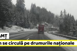 Neamţ: Ninge în jumătatea nordică a Moldovei. Cum se circulă pe drumurile naţionale