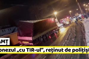 Neamţ: Polonezul „cu TIR-ul”, reţinut de poliţişti pentru că era beat