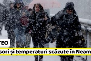 METEO: Ninsori şi temperaturi scăzute în Neamţ