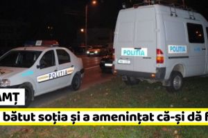 Neamţ: Și-a bătut soţia, s-a încuiat în locuinţă împreună cu cei 5 copii şi a ameninţat că-şi dă foc