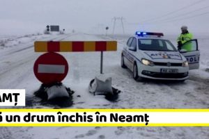 Neamţ: Încă un drum închis în Neamţ (11 ianuarie, ora 9:30)