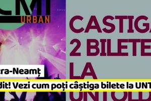 Piatra-Neamţ: Inedit! Vezi cum poţi câştiga bilete la UNTOLD. Provocare lansată de URBAN