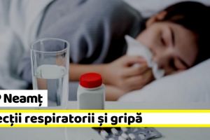 DSP Neamţ: Infecţiile respiratorii şi gripa. Sfaturile medicilor