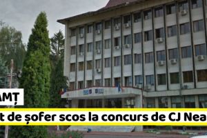 Neamţ: Un post de şofer scos la concurs de Consiliul Judeţean