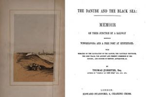 Aventura engleza in Dobrogea (1856-1882): Construirea caii ferate si preluarea portului. Partea a II-a. Memoriul lui Forester, studii, rapoarte si ideea abandonata a unui canal navigabil de la Dunare la Mare