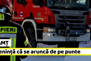 Neamţ: Intervenţie de urgenţă pentru un bărbat care ameninţă că se aruncă de pe punte