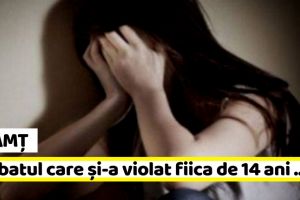 Neamţ: Bărbatul care şi-a violat fiica de 14 ani va sta în arest preventiv