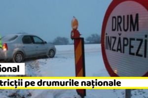 Naţional: Restricţii pe drumurile naţionale din Moldova şi din ţară