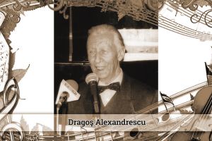 Dragos Alexandrescu. Marele dirijor si compozitor al Dobrogei