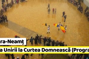 Piatra-Neamţ: Hora Unirii, pe 24 ianuarie la Curtea Domnească (Program)