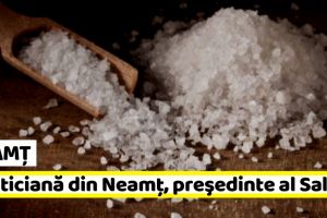 NEAMȚ: Politiciană din Neamţ, numită preşedinte al Societăţii Naţionale a Sării