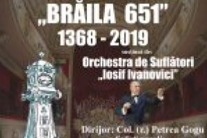 Concert aniversar “Braila 651” 1368-2019