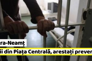 Piatra-Neamţ: Hoţii de buzunare din Piaţa Centrală, arestaţi preventiv