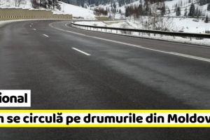 Naţional: Temperaturi pozitive şi carosabil uscat în Moldova. Vezi cum se circulă