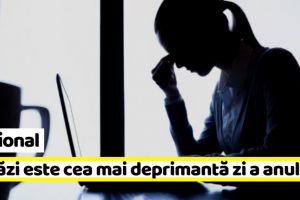 Naţional: Astăzi, 21 ianuarie 2019, este cea mai deprimantă zi a anului