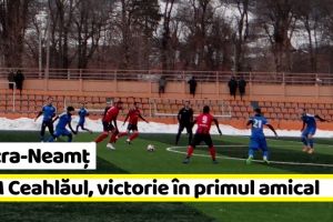 Piatra-Neamţ: CSM Ceahlăul, victorie în primul amical din 2019