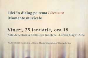 VINERI: O nouă ediţie a Seratelor Bibliotecii Judeţene „Lucian Blaga” Alba. Idei în dialog despre ”Libertate”