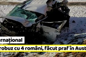 Internaţional: Microbuz cu patru români făcut praf în Austria