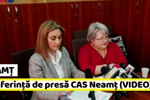 NEAMȚ: Conferinţă de presă CAS Neamţ (VIDEO)