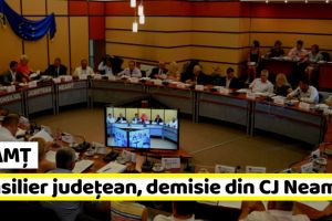 NEAMȚ: Consilier judeţean, demisie din CJ Neamţ