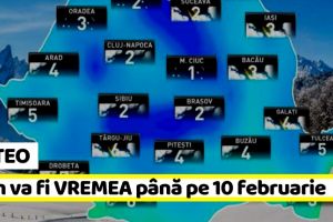 Meteo: Cum va fi VREMEA până pe 10 februarie. O uşoară încălzire