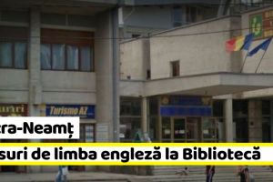 Piatra-Neamţ: Cursuri de limba engleză la Biblioteca Judeţeană